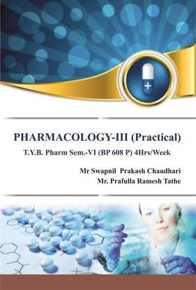 "PHARMACOLOGY-III (Practical) T.Y.B. Pharm Sem.-VI (BP 608 P) 4Hrs/Week"