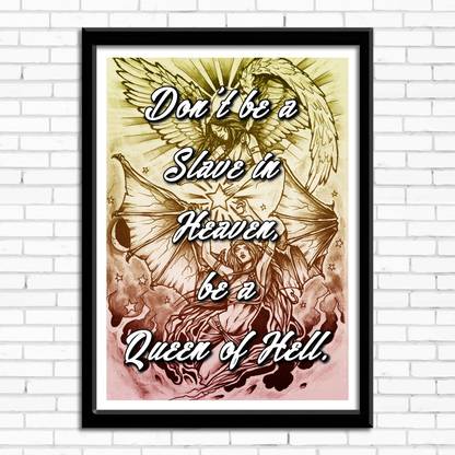 Designer Wall Poster "Don't be slave in heaven be a Queen of hell" | Size ( 45 cm x 30 cm ) | Multicolor Print | Single Design Photographic Paper