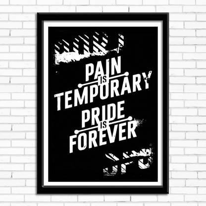 Designer Wall Poster "Pain is temporary pride is forever" | Size ( 45 cm x 30 cm ) | Multicolor Print | Single Design Photographic Paper