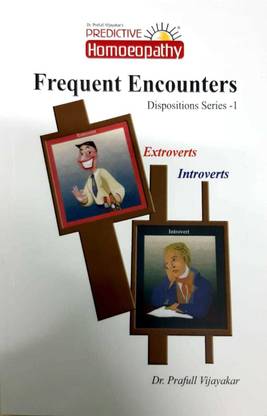 PREDICTIVE HOMEOPATHY FREQUENT ENCOUNTERS (Dispositions Series - 1)