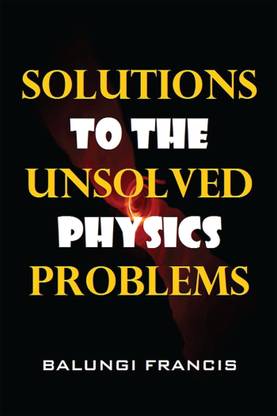Solutions to the Unsolved Physics Problems