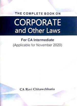 The Complete Book On Corporate And Other Laws For CA Intermediate Applicable For November 2020 CA Inter Exams