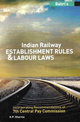 Bahri's Indian Railway Establishment Rules And Labour Laws