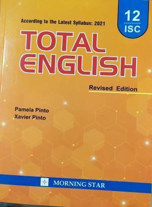 ISC Total English For Class - 12 According To The Latest ISC Syllabus For ( 2020-2021) Examination (Paperback, Pamela Pinto, Xavier Pinto)