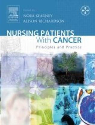 Nursing Patients with Cancer  - Principles and Practice