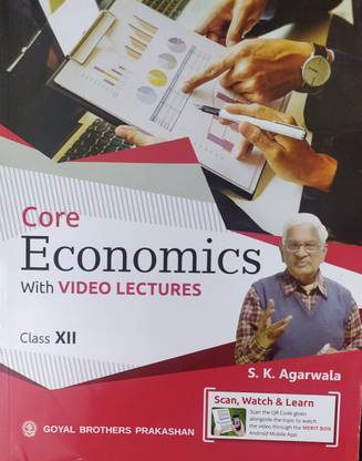 Core Economics For Class-12 By S K Agarwala For ( 2020-2021) Examination