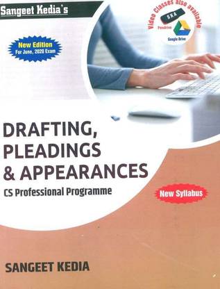 CS Professional Drafting, Pleadings & Appearances For New Syllabus By Sangeet Kedia, Applicable For June 2020 Exam