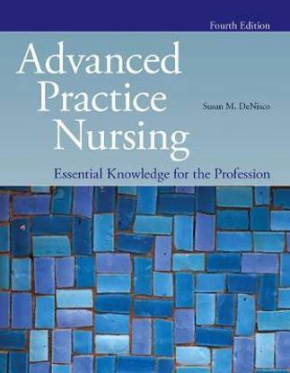 Advanced Practice Nursing: Essential Knowledge for the Profession