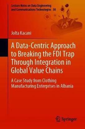 A Data-Centric Approach to Breaking the FDI Trap Through Integration in Global Value Chains