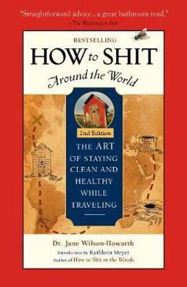 How To Shit Around the World, 2nd Edition