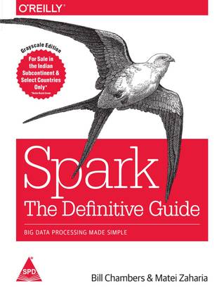 Spark The Definitive Guide - Big Data Processing Made Simple (English, Paperback, Bill Chambers Matei Zaharia)