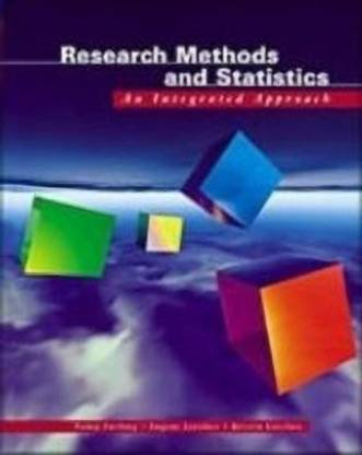 Basic Research Methods and Statistics : An Integrated Approach