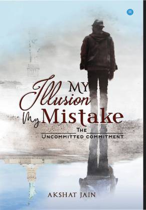 My Illusion My Mistake