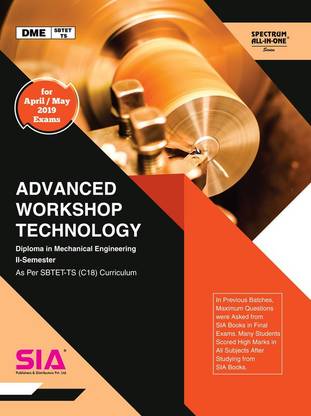 Advanced Workshop Technology, Diploma In Mechanical Engineering (DME) II-Semester (C18) (SBTET-TS) Spectrum All-In-One Series, Latest Edition