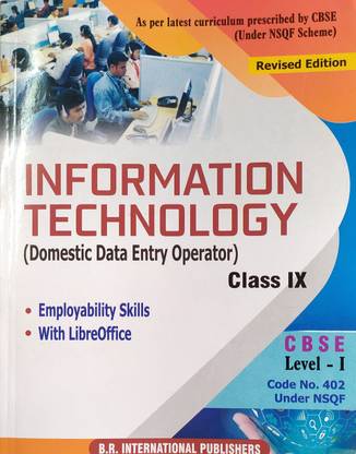 Information Technology For Class-9 As Per Latest CBSE Syllabus Under NSQF Code-402 For ( 2020-2021) Examination