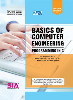 Diploma In Computer Engineering (DCME) First Year (2-In-1) Basic Of Computer Engineering & Programming In C, (SBTET-A.P) Latest 2018-19 Edition