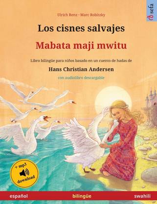 Los cisnes salvajes - Mabata maji mwitu (espanol - swahili)