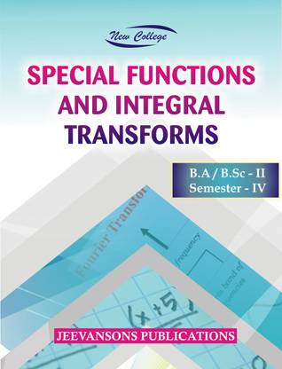 New College Special Functions and Integral Transforms For B.A./B.Sc. II (4th Semester)