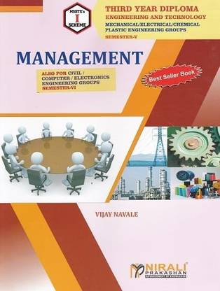 MANAGEMENT [MSBTE's 'I' Scheme - Semester VI (6) - Third Year Diploma Civil, Mechanical, Electronics, Electrical, Automobile, Computer/IT, Chemical Engineering Branch]
