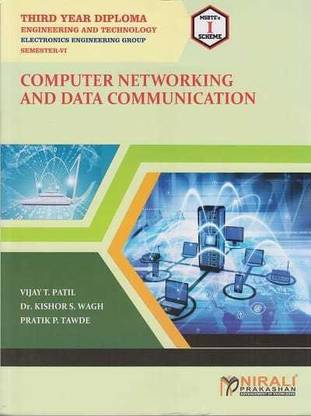 COMPUTER NETWORKING AND DATA COMMUNICATION - As per MSBTE's 'I' Scheme - Third Year - Semester 6 - Electronics and Telecommunication Engineering Group (E&TC)