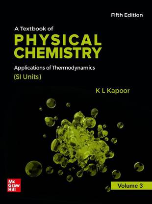 A Textbook of Physical Chemistry - Application of Thermodynamics | Volume 3, 5th Edition