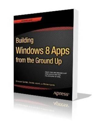 Building Windows 8.1 Apps from the Ground Up