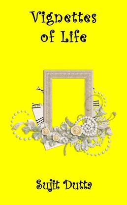 Vignettes of Life