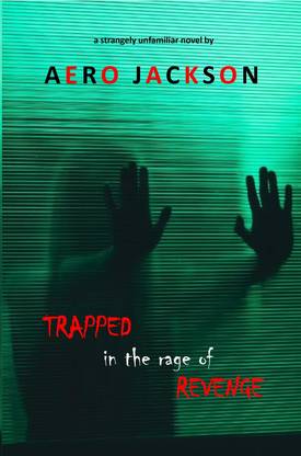 Trapped In The Rage Of Revenge