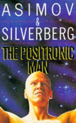 The Positronic Man