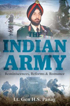 The Indian Army: Reforms, Reminiscences, Romance