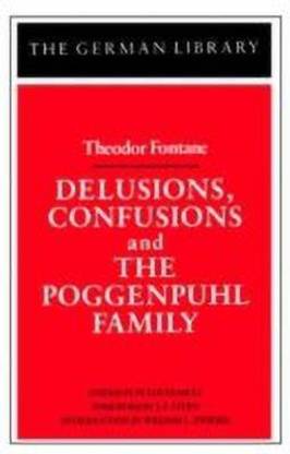 Delusions, Confusions, and the Poggenpuhl Family: Theodor Fontane