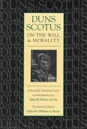 Duns Scotus on the Will and Morality