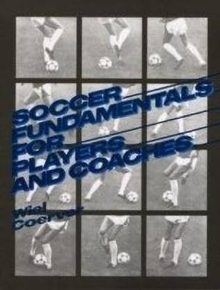 Soccer Fundamentals for Players and Coaches