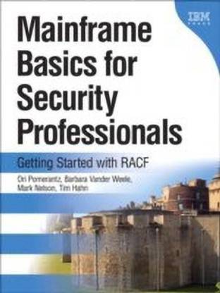 Mainframe Basics for Security Professionals  - Getting Started with RACF