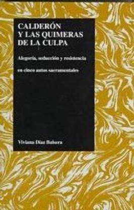 Calderon y las Quimeras de la Culpa