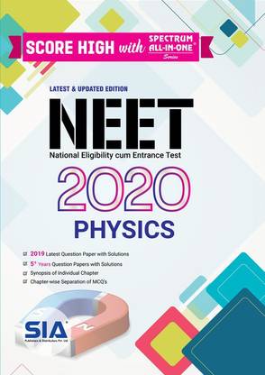 NEET-2020 (PHYSICS) 5+ Years Question Papers With Solutions, SCORE HIGH With Spectrum All-In-One Series, Latest And Updated Edition