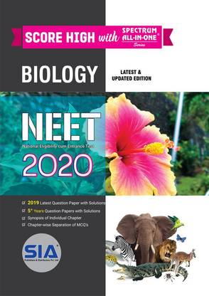 NEET-2020 (BIOLOGY) 5+ Years Question Papers With Solutions, SCORE HIGH With Spectrum All-In-One Series, Latest And Updated Edition