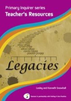 Primary Inquirer series: Legacies Teacher Book