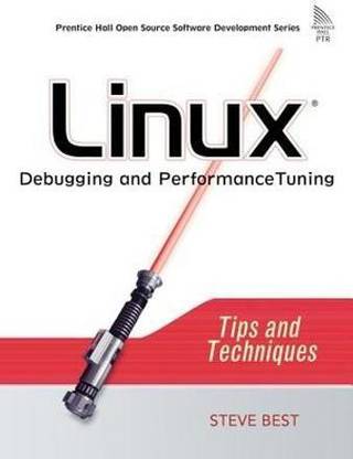 Linux Debugging and Performance Tuning