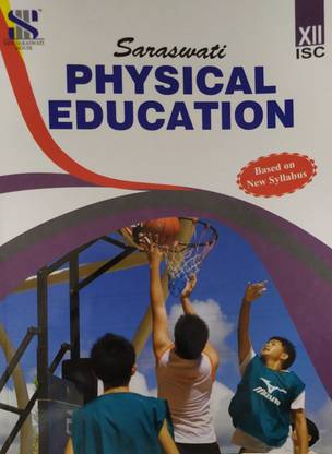 Saraswati ISC Physical Education For Class-12 Based On New Syllabus