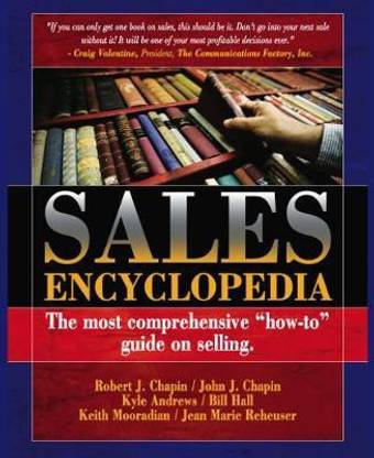 Sales Encyclopedia  - The Most Comprehensive "How-to" Guide on Selling.