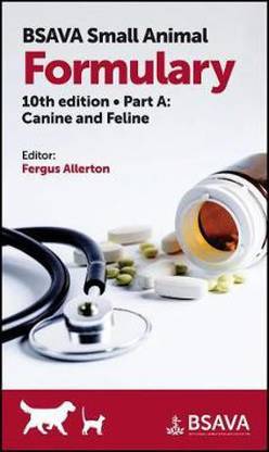 BSAVA Small Animal Formulary, Part A - Canine and Feline, 10th Edition