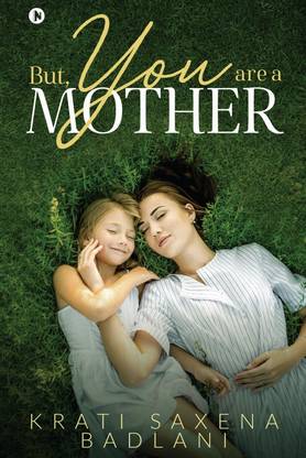 But, You Are a Mother