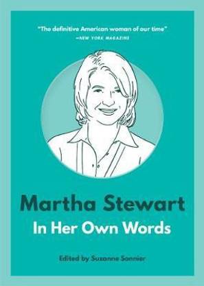 Martha Stewart: In Her Own Words
