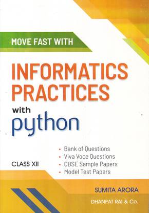 Move Fast With Information Practices With Python For Class 12 (Examination 2020-2021)