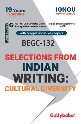 Gullybaba Ignou BAG (CBCS) BEGC-132 Selections From Indian Writing: Cultural Diversity In English With Solved Sample Paper And Important Exam Notes