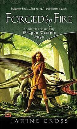 Forged by Fire: Dragon Temple Saga Bk. 3