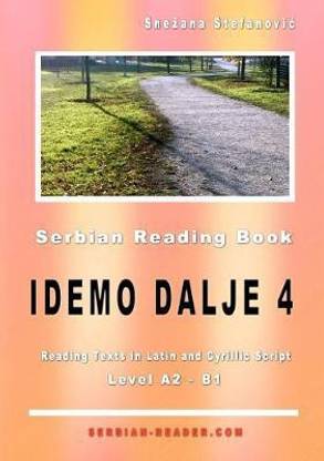 Serbian Reading Book: "Idemo dalje 4", Level A2-B1, Reading Texts in Latin and Cyrillic Script (Serbian Reader)
