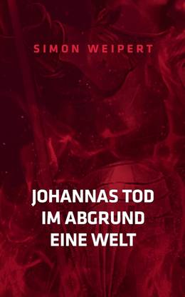 Johannas Tod - Im Abgrund - Eine Welt