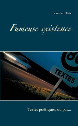 Fumeuse existence